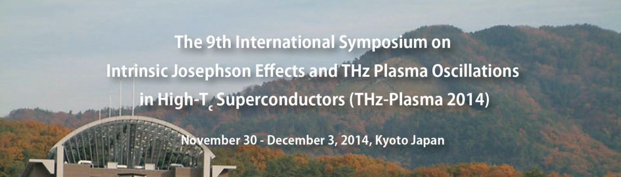THz-plasma2014 (Nov. 30 – Dec. 3, 2014, Kyoto Japan)
